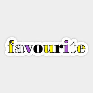 favourite - You are my favourite (non-binary flag colours) Sticker